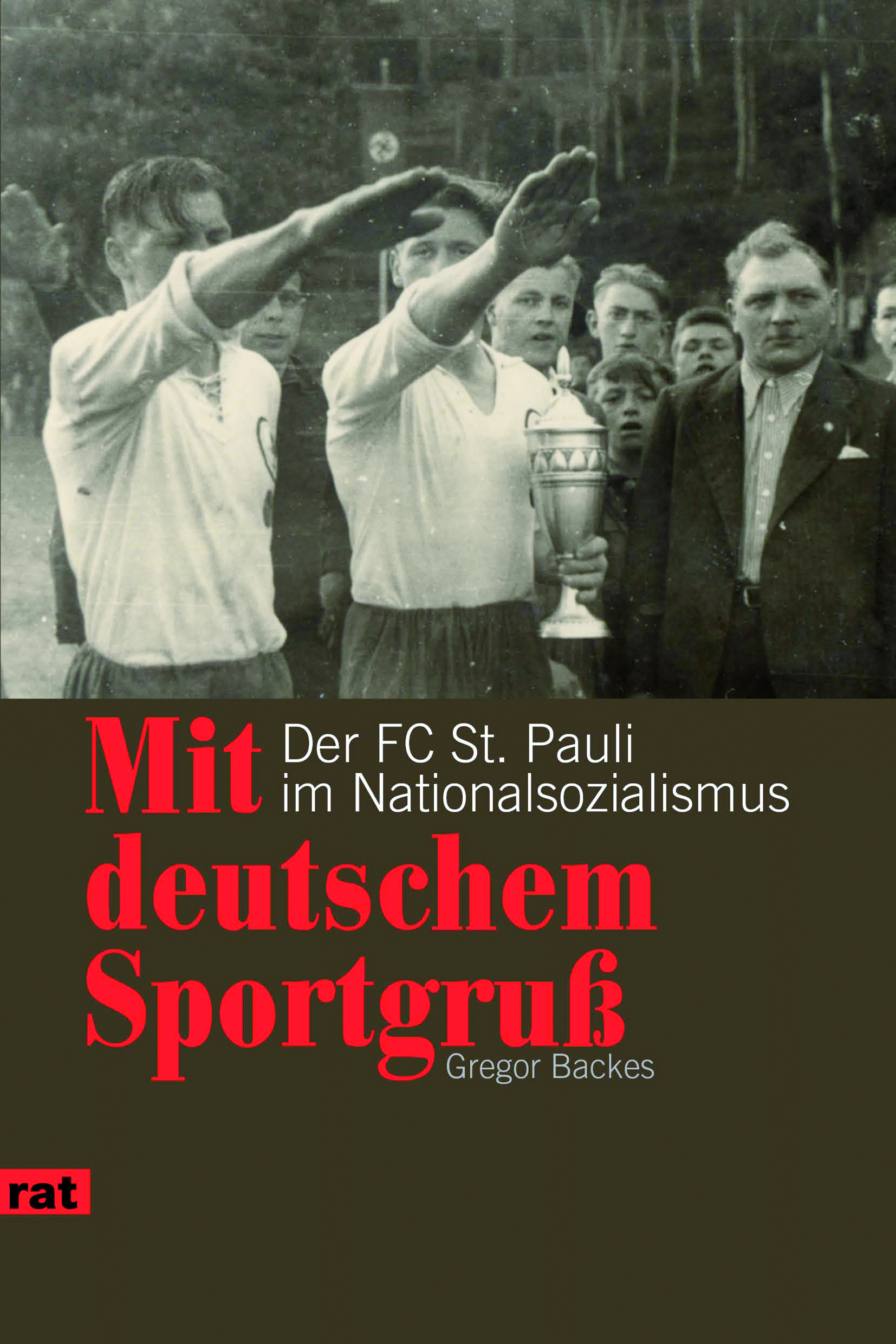 Gregor Backes: „Mit deutschem Sportgruß. Der FC St. Pauli im Nationalsozialismus“. Unrast Verlag / Edition 1910, 168 Seiten, 14 Euro (ISBN 978-3-89771-825-8)